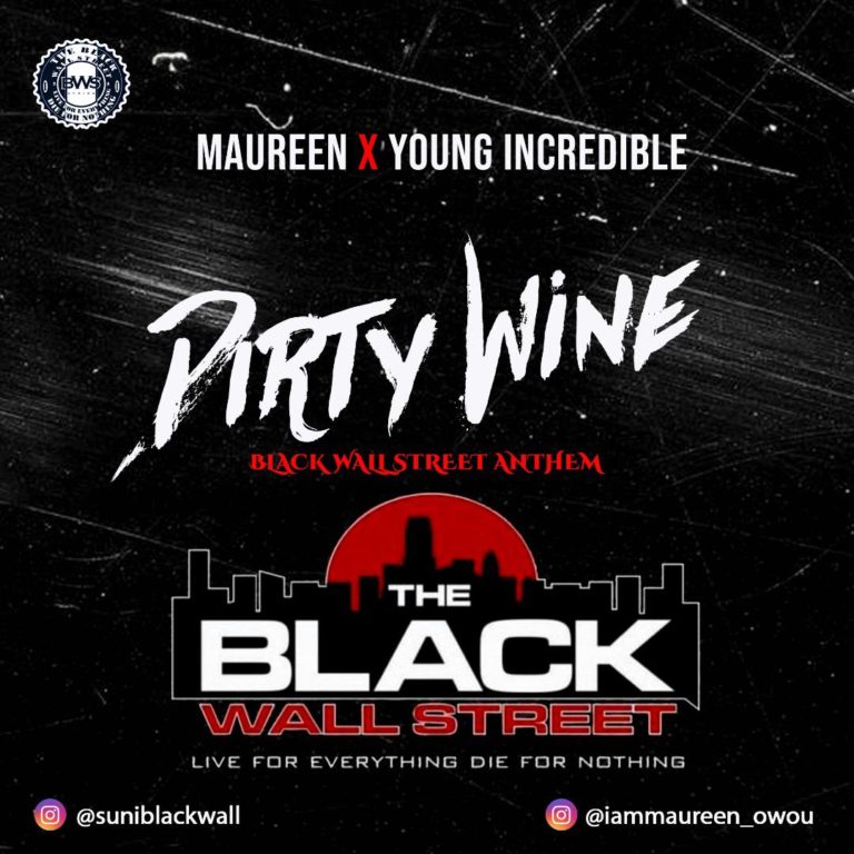 Maureen” ft. Young Incredible – Dirty Wine