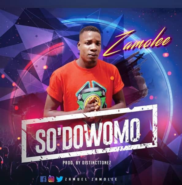 [Music] Zamolee – So’Dowomo