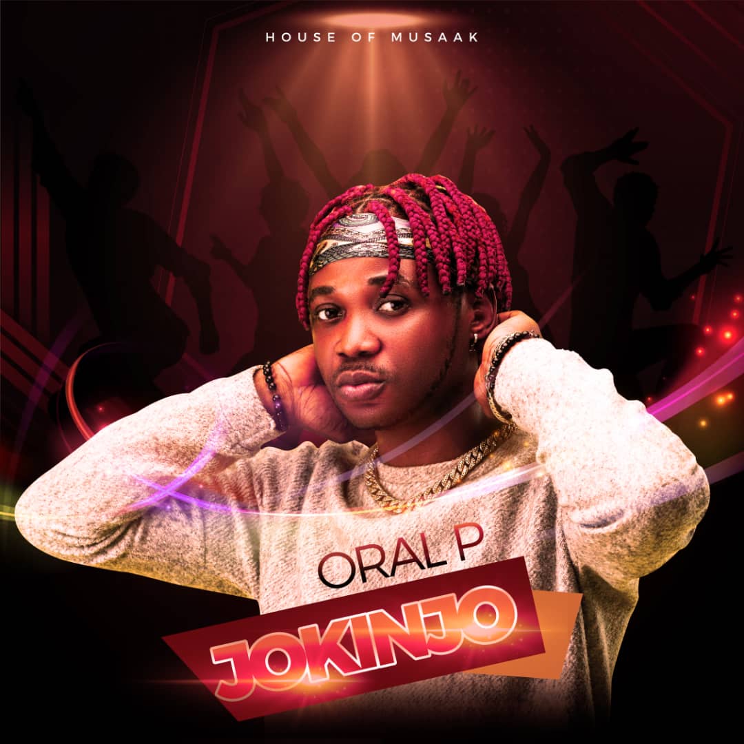 [Music] Oral P – Jokinjo