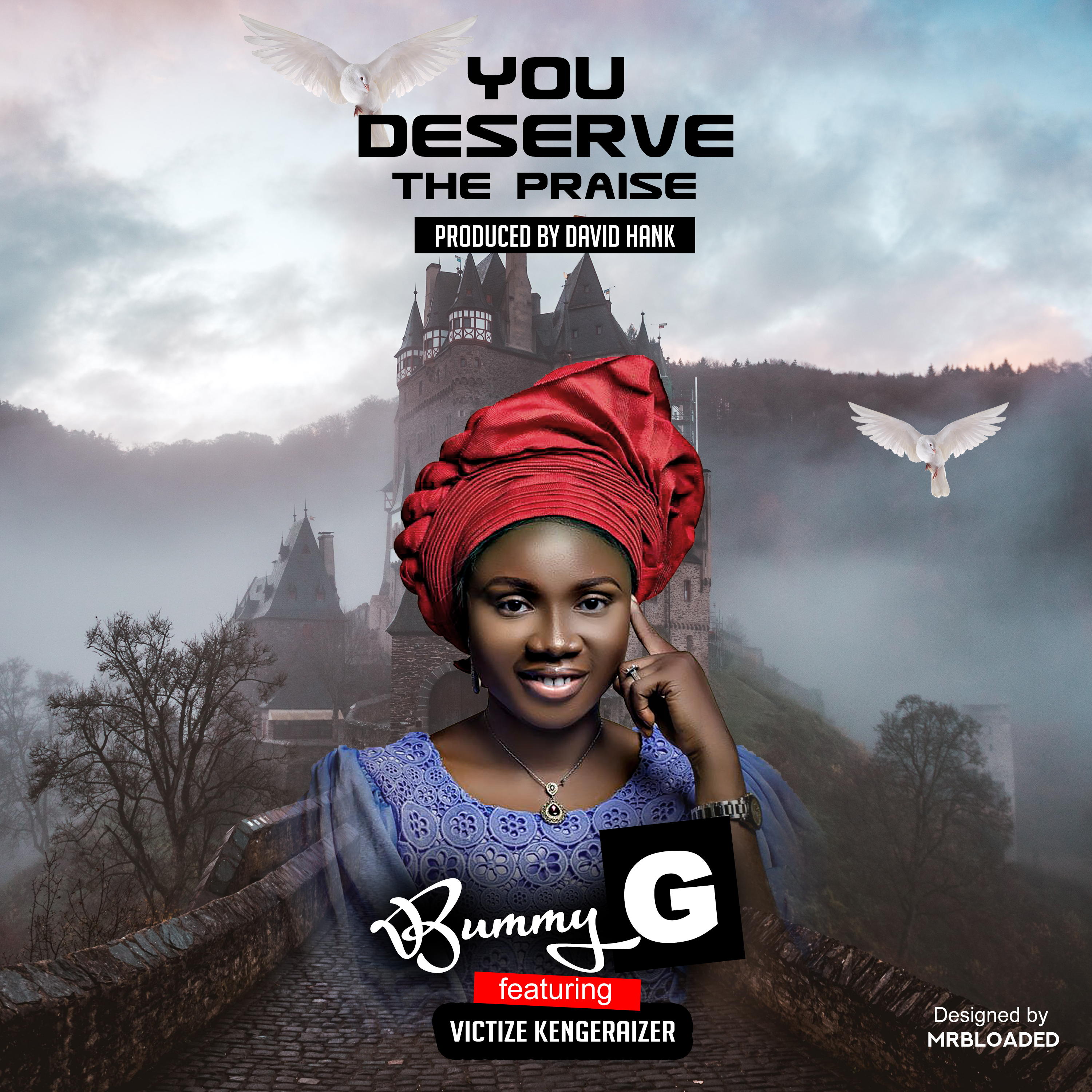 [Music] Bummy G ft Victize Kengeraizer – You Deserve The Praise