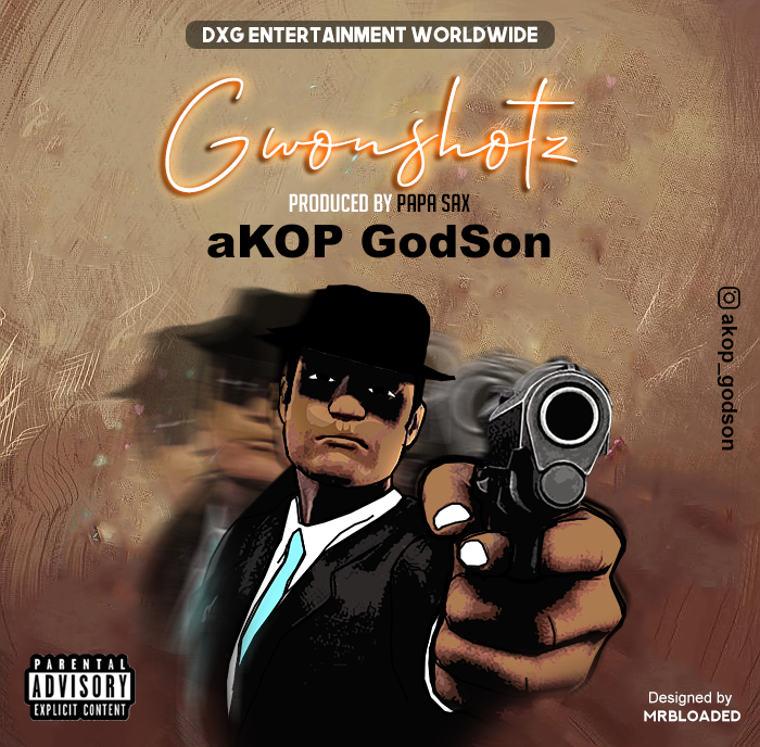 [Music] aKOP GodSon – Gwonshotz