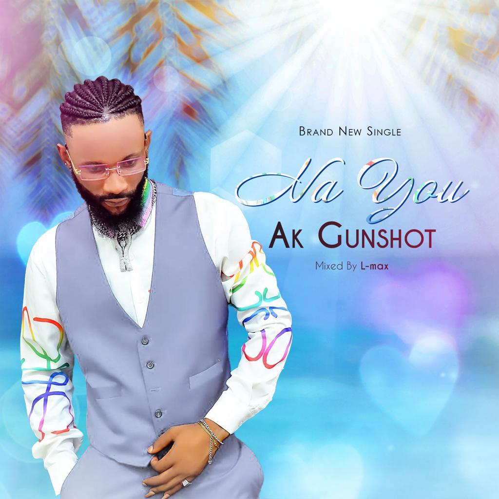 [Music] Ak Gunshot – Na you