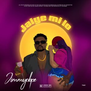 [Music] jimmydope – Jaiye mi lo