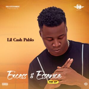 [The EP] LiL Cash Pablo – Excess And Essence EP