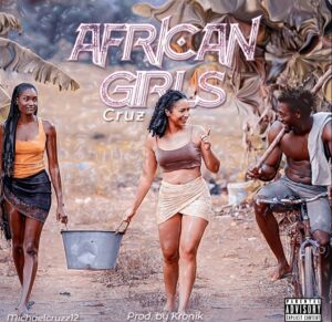 [Music] Cruz – African Girls