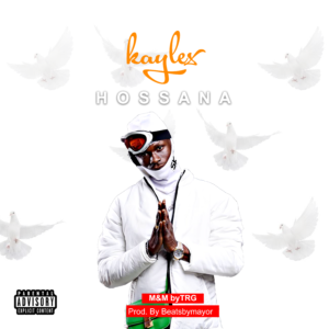 [Music] Kaylex – Hossana