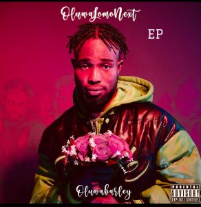 [ The EP ] Oluwabarley – Oluwalomonext