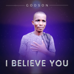 Godson – I believe you
