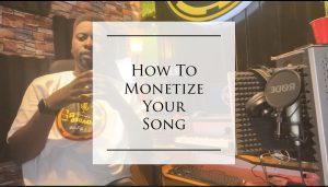 How To Monetize Your Song